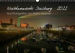 Duisburg Nachtmomente 2022 (Wandkalender 2022 DIN A3 quer) von Preissner,  Martin