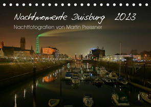 Duisburg Nachtmomente 2023 (Tischkalender 2023 DIN A5 quer) von Preissner,  Martin