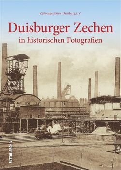 Duisburger Zechen von Zeitzeugenbörse Duisburg E.v. Herrn Harald Molder Duisburger Zechen von Zeitzeugenbörse Duisburg E.v. Herrn Harald Molder
