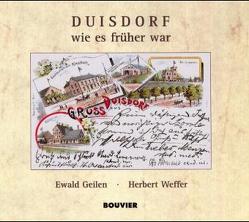 Duisdorf wie es früher war von Geilen,  Ewald, Weffer,  Herbert