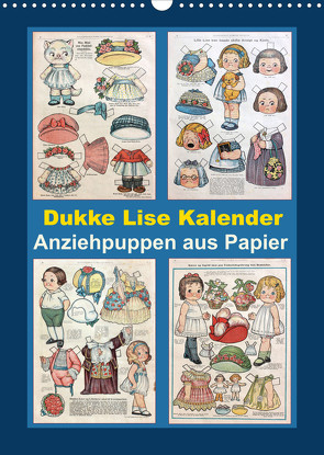 Dukke Lise Kalender – Anziehpuppen aus Papier (Wandkalender 2023 DIN A3 hoch) von Erbs,  Karen