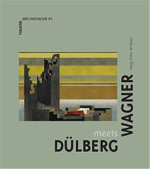 Dülberg meets Wagner von Marx,  Peter W.