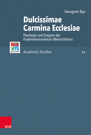 Dulcissimae Carmina Ecclesiae von Brown,  Christopher B., Frank,  Günter, Gordon,  Bruce, Mahlmann-Bauer,  Barbara, Rasmussen,  Tarald, Ryu,  Seongmin, Selderhuis,  Herman J, Soen,  Violet, Tóth,  Zsombor, Wassilowsky,  Günther, Westphal,  Siegrid