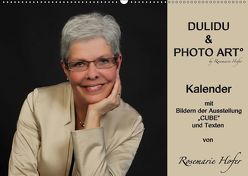 DULIDU & PHOTO ART by Rosemarie Hofer (Wandkalender 2018 DIN A2 quer) von Hofer,  Rosemarie