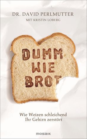 Dumm wie Brot von Brodersen,  Imke, Loberg,  Kristin, Perlmutter,  David