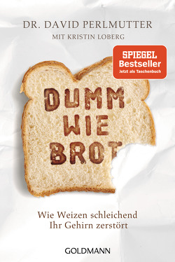 Dumm wie Brot von Brodersen,  Imke, Loberg,  Kristin, Perlmutter,  David