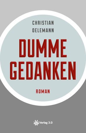 Dumme Gedanken von Oelemann,  Christian