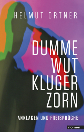 Dumme Wut. Kluger Zorn von Ortner,  Helmut