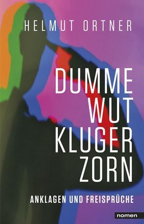 DUMME WUT. KLUGER ZORN von Ortner,  Helmut