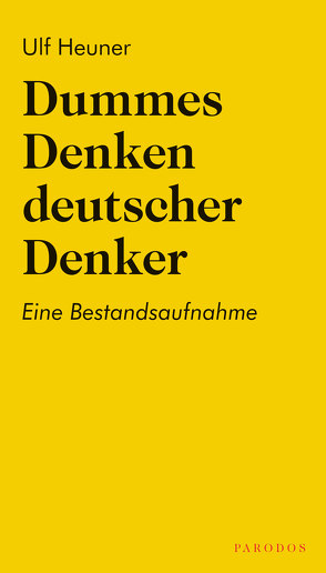 Dummes Denken deutscher Denker von Heuner,  Ulf