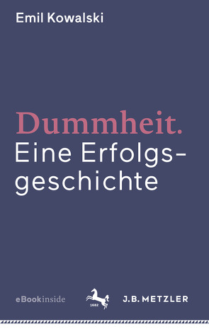 Dummheit von Kowalski,  Emil