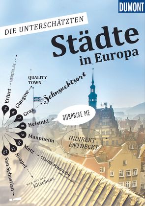 DuMont Bildband Die unterschätzten Städte in Europa von Eickhoff,  Matthias, Eiletz-Kaube,  Daniela, Görgens,  Manfred, Helbert,  Frank, Izquierdo Hänni,  Daniel, Krus-Bonazza,  Annette, Palahutev,  Georgi, Pasler,  Matthias, Quack,  Ulrich, Rath,  Britta, Reichardt,  Julia, Rixen,  Judith, Schulze,  Dieter, Seidel,  Ulrich, Simon,  Klaus, Stier,  Frank, Vitiello,  Gabriella, Wind,  Annika