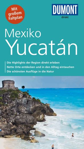 DuMont direkt Reiseführer Mexiko, Yucatán von Heck,  Gerhard