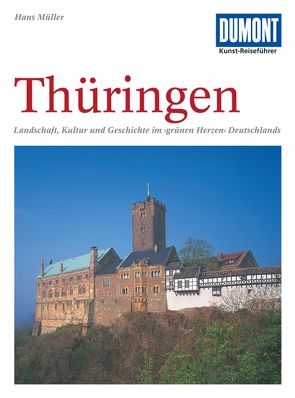DuMont Kunst-Reiseführer Thüringen von Mueller,  Hans