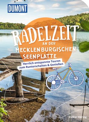 DuMont Radelzeit an der Mecklenburgischen Seenplatte von Häring,  Volker