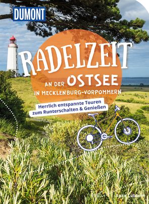 DuMont Radelzeit an der Ostsee in Mecklenburg-Vorpommern von Lübbert,  Anke