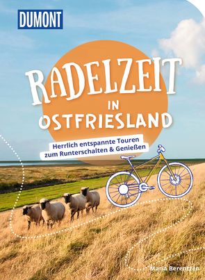 DuMont Radelzeit in Ostfriesland von Berentzen,  Maria