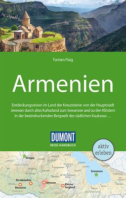 DuMont Reise-Handbuch Reiseführer Armenien von Flaig,  Torsten