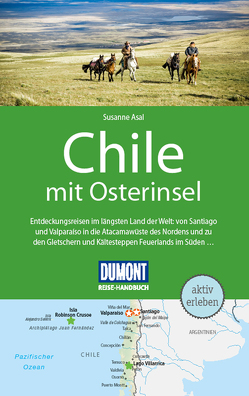 DuMont Reise-Handbuch Reiseführer Chile mit Osterinsel von Asal,  Susanne