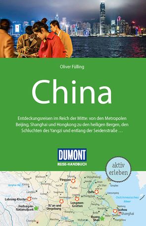 DuMont Reise-Handbuch Reiseführer China von Fülling,  Oliver