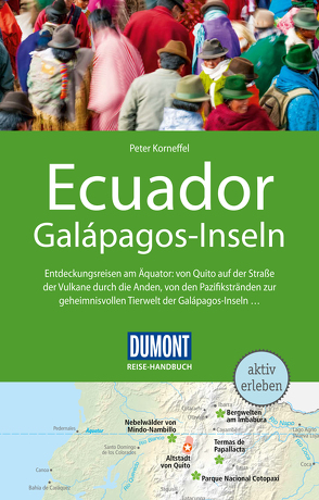 DuMont Reise-Handbuch Reiseführer Ecuador, Galápagos-Inseln von Korneffel,  Peter