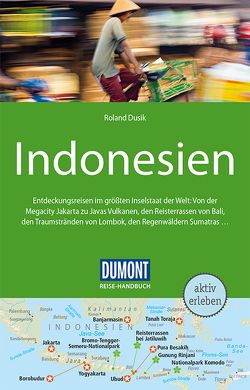 DuMont Reise-Handbuch Reiseführer Indonesien von Dusik,  Roland