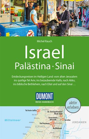 DuMont Reise-Handbuch Reiseführer Israel, Palästina, Sinai von Rauch,  Michel