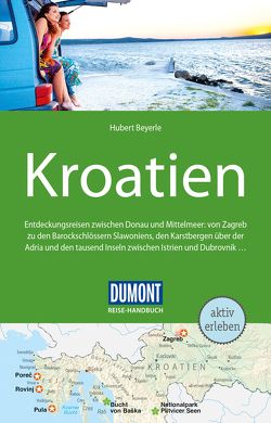 DuMont Reise-Handbuch Reiseführer Kroatien von Beyerle,  Hubert