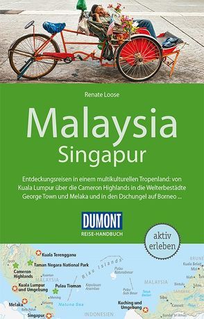 DuMont Reise-Handbuch Reiseführer Malaysia, Singapur von Loose,  Renate