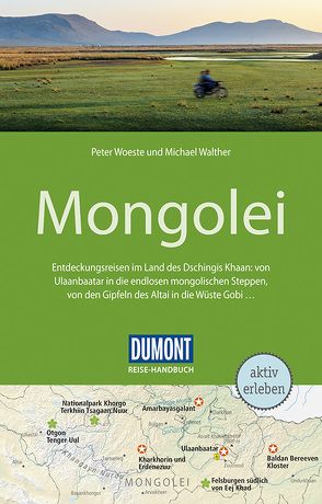 DuMont Reise-Handbuch Reiseführer Mongolei von Walther,  Michael, Woeste,  Peter