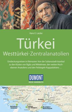 DuMont Reise-Handbuch Reiseführer Türkei, Westtürkei, Zentralanatolien von Latzke,  Hans E.