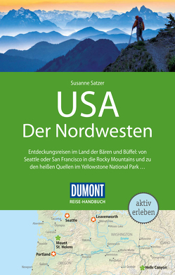 DuMont Reise-Handbuch Reiseführer USA, Der Nordwesten von Satzer,  Susanne