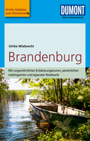 DuMont Reise-Taschenbuch Reiseführer Brandenburg von Wiebrecht,  Ulrike