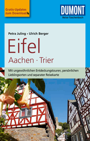 DuMont Reise-Taschenbuch Reiseführer Eifel, Aachen, Trier von Berger,  Ulrich, Juling,  Petra