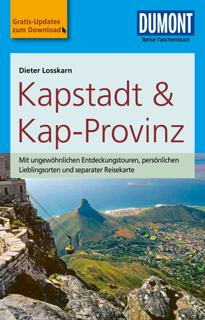 DuMont Reise-Taschenbuch Reiseführer Kapstadt & die Kap-Provinz von Losskarn,  Dieter