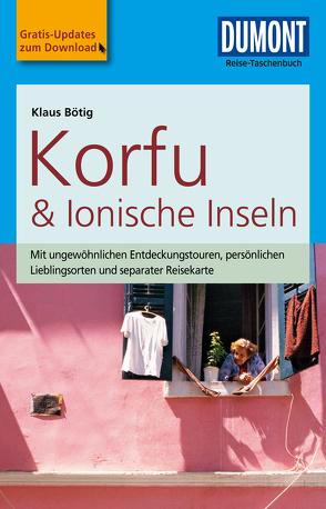 DuMont Reise-Taschenbuch Reiseführer Korfu & Ionische Inseln von Bötig,  Klaus