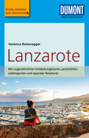 DuMont Reise-Taschenbuch Reiseführer Lanzarote von Reisenegger,  Verónica