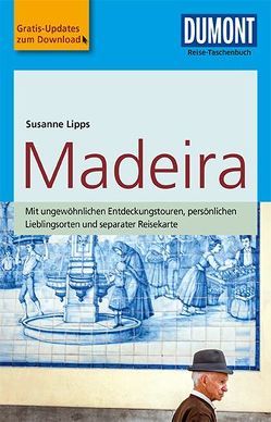 DuMont Reise-Taschenbuch Reiseführer Madeira von Lipps-Breda,  Susanne