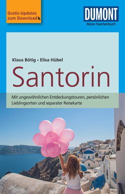 DuMont Reise-Taschenbuch Santorin von Bötig,  Klaus, Hübel,  Elisa