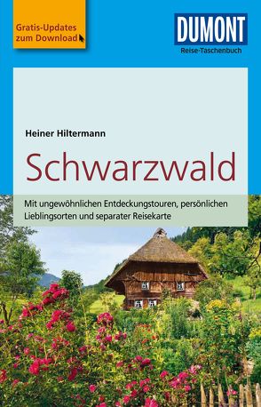 DuMont Reise-Taschenbuch Reiseführer Schwarzwald von Hiltermann,  Heiner