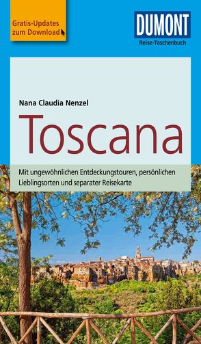 DuMont Reise-Taschenbuch Reiseführer Toscana von Nenzel,  Nana Claudia