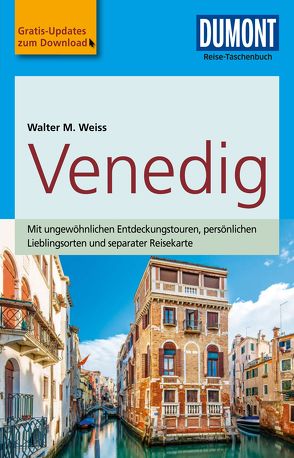 DuMont Reise-Taschenbuch Reiseführer Venedig von Weiss,  Walter M.