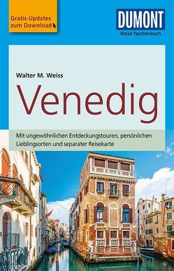 DuMont Reise-Taschenbuch Reiseführer Venedig von Weiss,  Walter M.