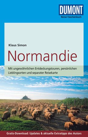 DuMont Reise-Taschenbuch Reiseführer Normandie von Simon,  Klaus