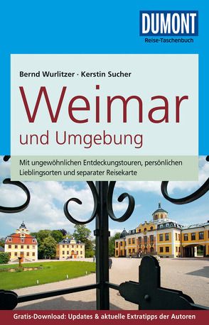 DuMont Reise-Taschenbuch Reiseführer Weimar und Umgebung von Sucher,  Kerstin, Wurlitzer,  Bernd