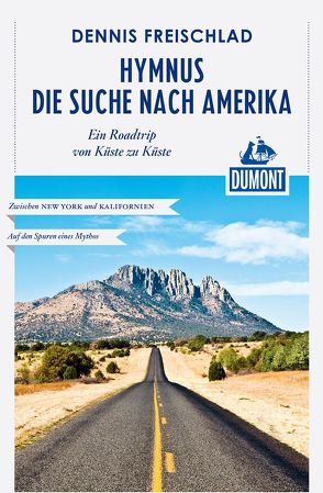 DuMont Reiseabenteuer Hymnus – Die Suche nach Amerika von Freischlad,  Dennis