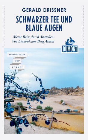 DuMont Reiseabenteuer Schwarzer Tee und blaue Augen von Drißner,  Gerald