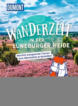 Dumont Wanderzeit in der Lüneburger Heide von Anwar,  Sonja