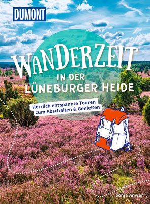 Dumont Wanderzeit in der Lüneburger Heide von Anwar,  Sonja