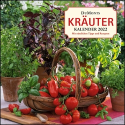 DuMonts Kräuter-Kalender 2022 ‒ Broschürenkalender ‒ mit Texten und Rezepten ‒ Format 30 x 30 cm